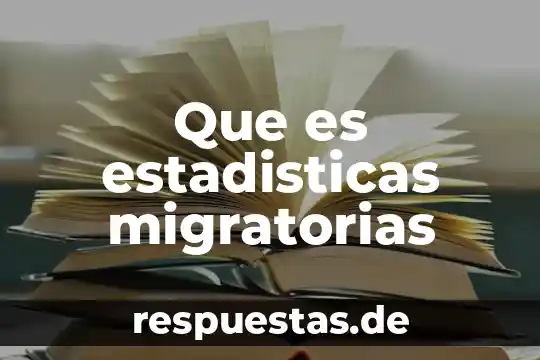 Que es un indice en las estadisticas 7 Que es estadisticas migratorias
