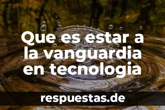 Que es la vanguardia de expresionismo año y significado 4 Que es estar a la vanguardia en tecnologia