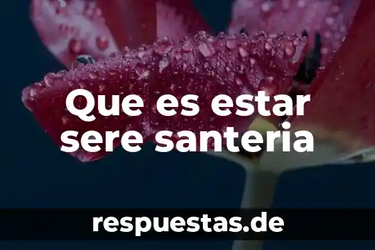 Qué es generosamente 7 Que es estar sere santeria