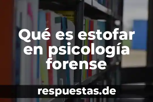 Que es analisis forense de sistemas 6 Qué es estofar en psicología forense