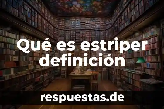 Qué es hominidos definición 8 Qué es estriper definición