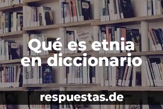 Que es relincho diccionario 4 Qué es etnia en diccionario