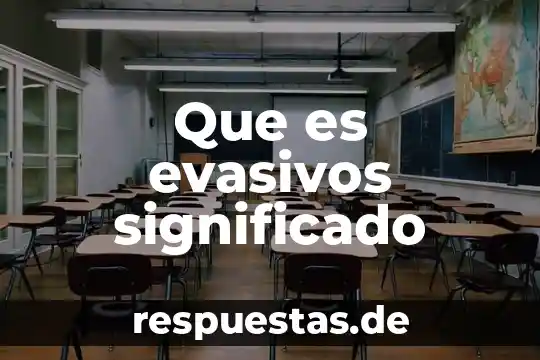 Que es programa en la planeacion educativa 5 Que es evasivos significado