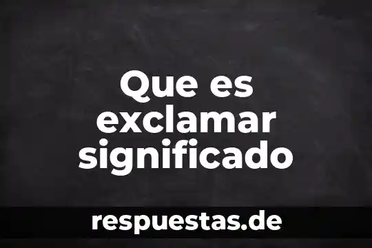 Que es el significado de dr 3 Que es exclamar significado