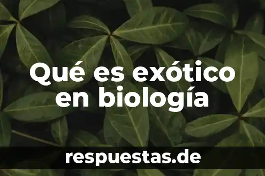 Qué es presa en biologia 3 Qué es exótico en biología