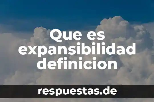 Que es expansibilidad definicion