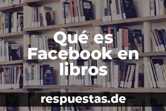 Qué es Facebook en libros