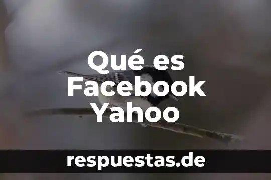 Qué es Facebook Yahoo