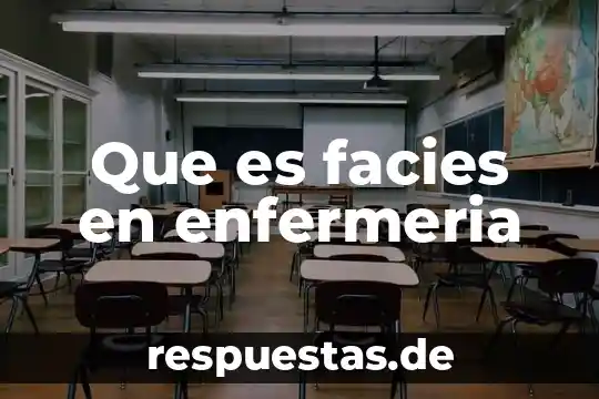 Que es la didactica enfermeria 5 Que es facies en enfermeria