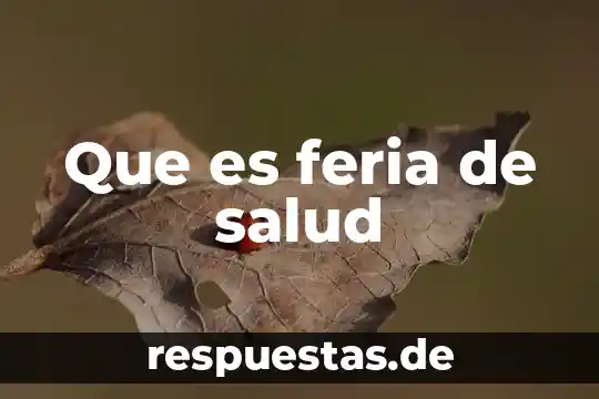 Que es feria de salud