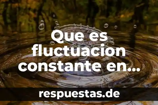 Que es fluctuacion constante en estado de animo