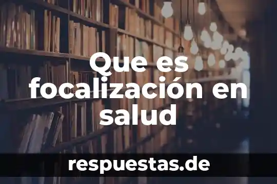 Que es el registro en el ran 4 Que es focalización en salud