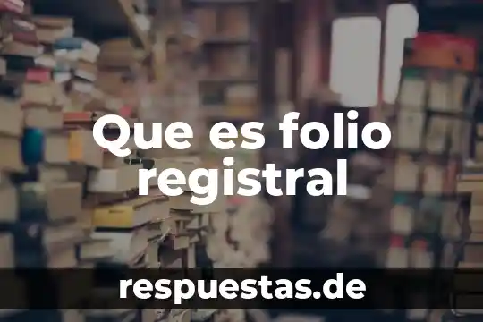 Que es folio registral
