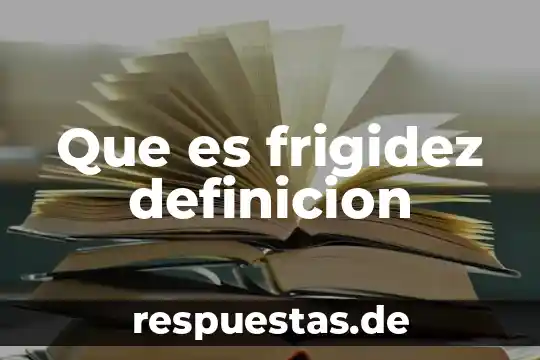 Qué es azada definición 4 Que es frigidez definicion