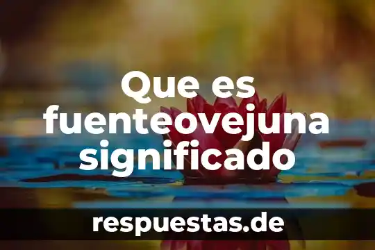 Para que es bueno el arandano azul 5 Que es fuenteovejuna significado