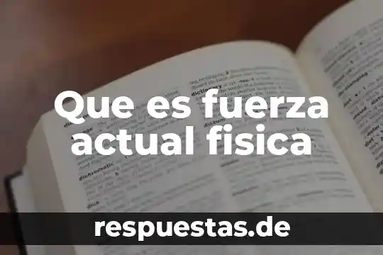 Que es reaccion significado fisica 6 Que es fuerza actual fisica