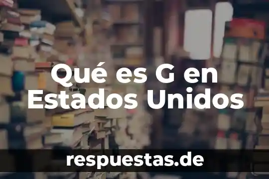 Qué es número de identificación fiscal estatal en estados unidos 8 Qué es G en Estados Unidos