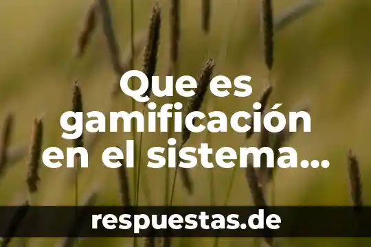 Qué es el símbolo de si símbolo de sistema 3 Que es gamificación en el sistema amco