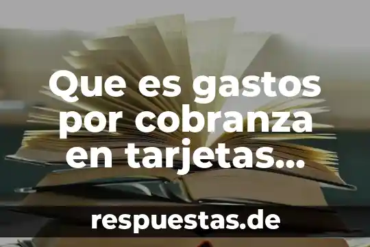 Que es gastos por cobranza en tarjetas hsbc zeri
