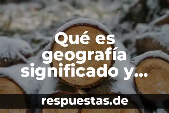 Que es hamki-panki significado 7 Qué es geografía significado y concepto