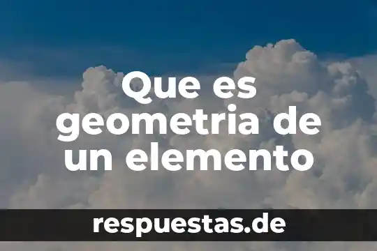 Que es un elemento en arquitectura 5 Que es geometria de un elemento