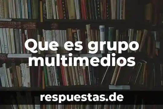 Qué es el reino animal y el reino vegetal 6 Que es grupo multimedios