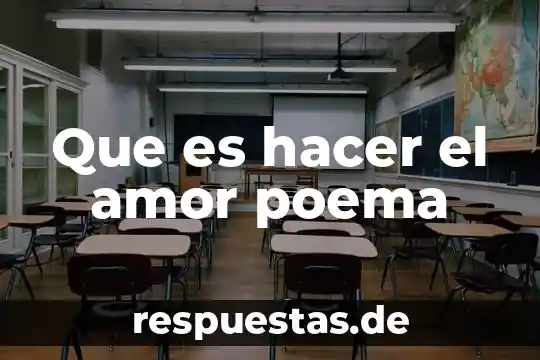 Que es hacer el amor poema