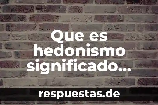 Que es un trapiche significado? 4 Que es hedonismo significado diccionario