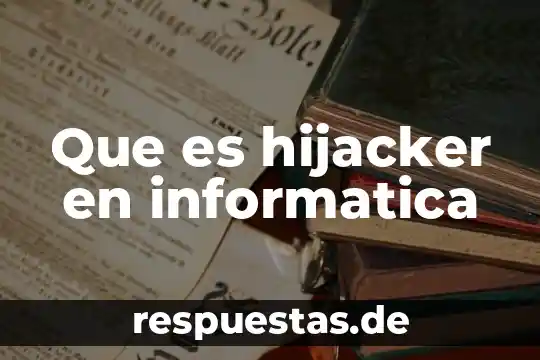 Qué significa o qué es un frames en informática 4 Que es hijacker en informatica