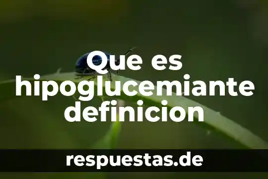 Que es hipoglucemiante definicion