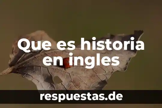 Que es la historia oral por collado herrera 5 Que es historia en ingles