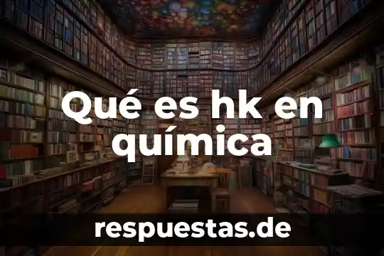 Qué es hidracina definición química 7 Qué es hk en química
