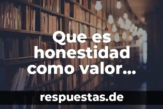 Que es honestidad como valor para niños