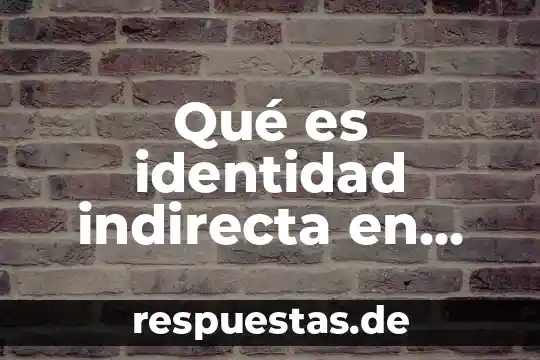 Qué es la democracia directa y la democracia indirecta 6 Qué es identidad indirecta en tecnología
