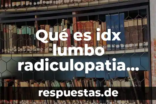 Que es un pensamiento de derecha 7 Qué es idx lumbo radiculopatia derecha