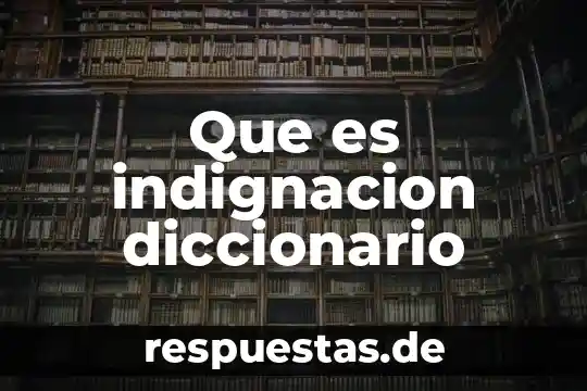 Que es ponposo significado de diccionario 7 Que es indignacion diccionario