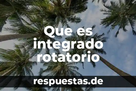 Qué es la urea art 4 Que es integrado rotatorio