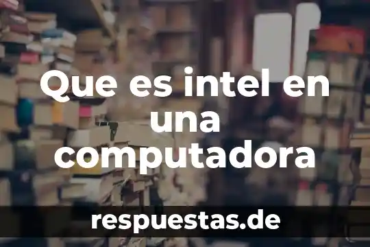 Qué es un icono en una computadora 3 Que es intel en una computadora