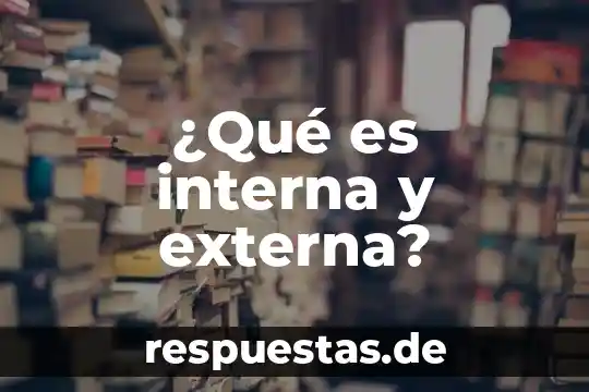 Que es la libertad interna 5 驴Qu茅 es interna y externa?