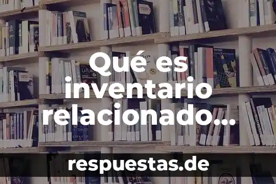 Que es la busqueda de existencia informatica 3 Qué es inventario relacionado con informática