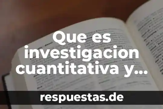 Que es la historia cuantitativa 5 Que es investigacion cuantitativa y investigacion cualitativa