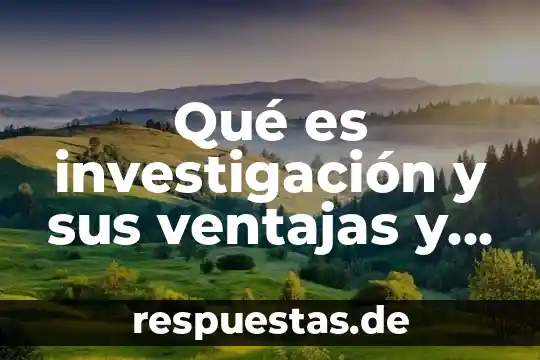 Qué es el cautiverio animal ventajas y desventajas 5 Qué es investigación y sus ventajas y desventajas