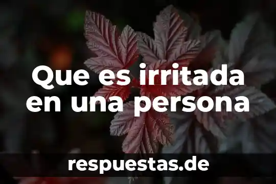 Que es ser una persona usurera 4 Que es irritada en una persona