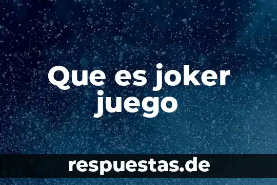 Que es joker juego