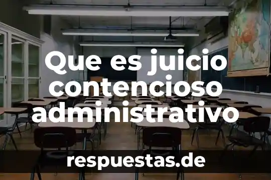 Qué es la impugnación contencioso administrativo 3 Que es juicio contencioso administrativo