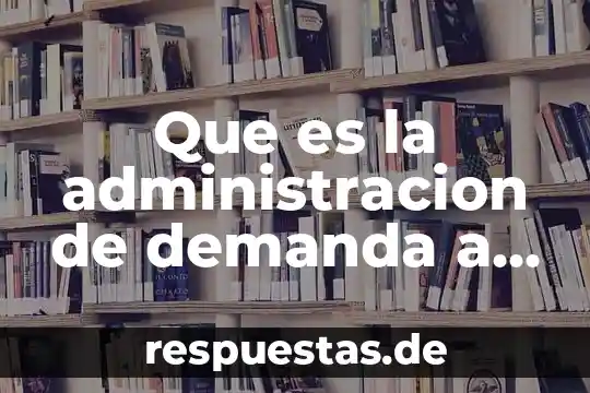 Qué es demanda educativa definición 4 Que es la administracion de demanda a largo plazo