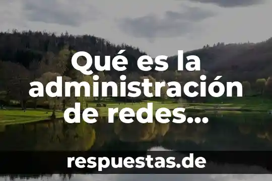 Qué es un token redes 5 Qué es la administración de redes concepto