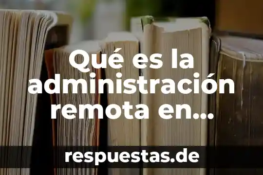 Que es un grupo en windows server 2016 3 Qué es la administración remota en Windows Server 2008