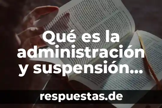 Que es una sociedad patriarrcal 3 Qué es la administración y suspensión de la sociedad