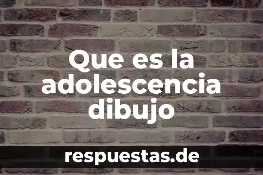 Que es la adolescencia dibujo